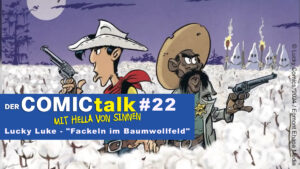 Read more about the article Lucky Luke Fackeln im Baumwollfeld in DER COMICtalk #22