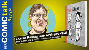 Read more about the article Kein Vatertag | Comic-Review von Andreas Wolf