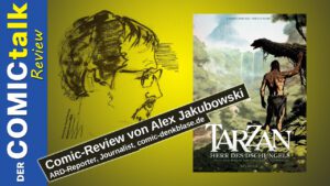 Read more about the article Tarzan – Herr der Dschungels | Comic-Review von Alex Jakubowski