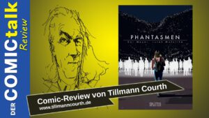 Read more about the article Phantasmen | Comic-Review von Tillmann Courth