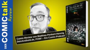 Read more about the article Haus am See | Comic-Review von Mattes Penkert-Hennig