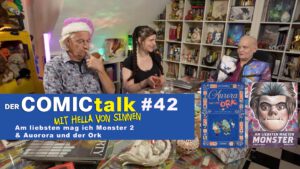 Read more about the article Am liebsten mag ich Monster 2 & Aurora und der Ork bei DER COMICtalk 42