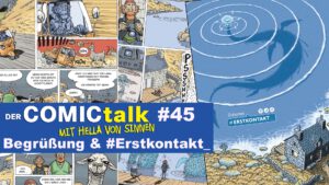 Read more about the article Begrüßung und #ERSTKONTAKT_ bei DER COMICTALK 45